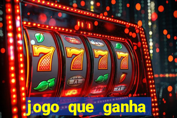 jogo que ganha dinheiro sem colocar dinheiro